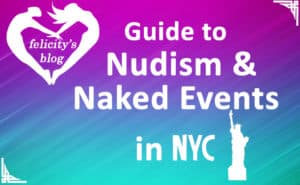 nudism new york city nudists guide naked events felicitys blog